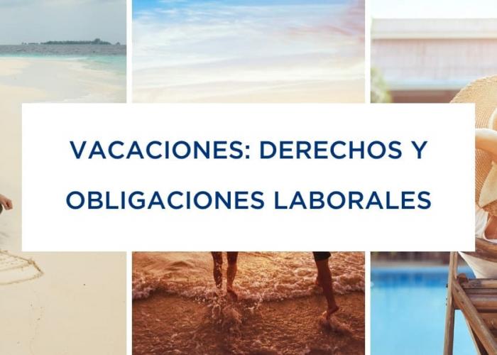 Vacaciones: derechos y obligaciones laborales